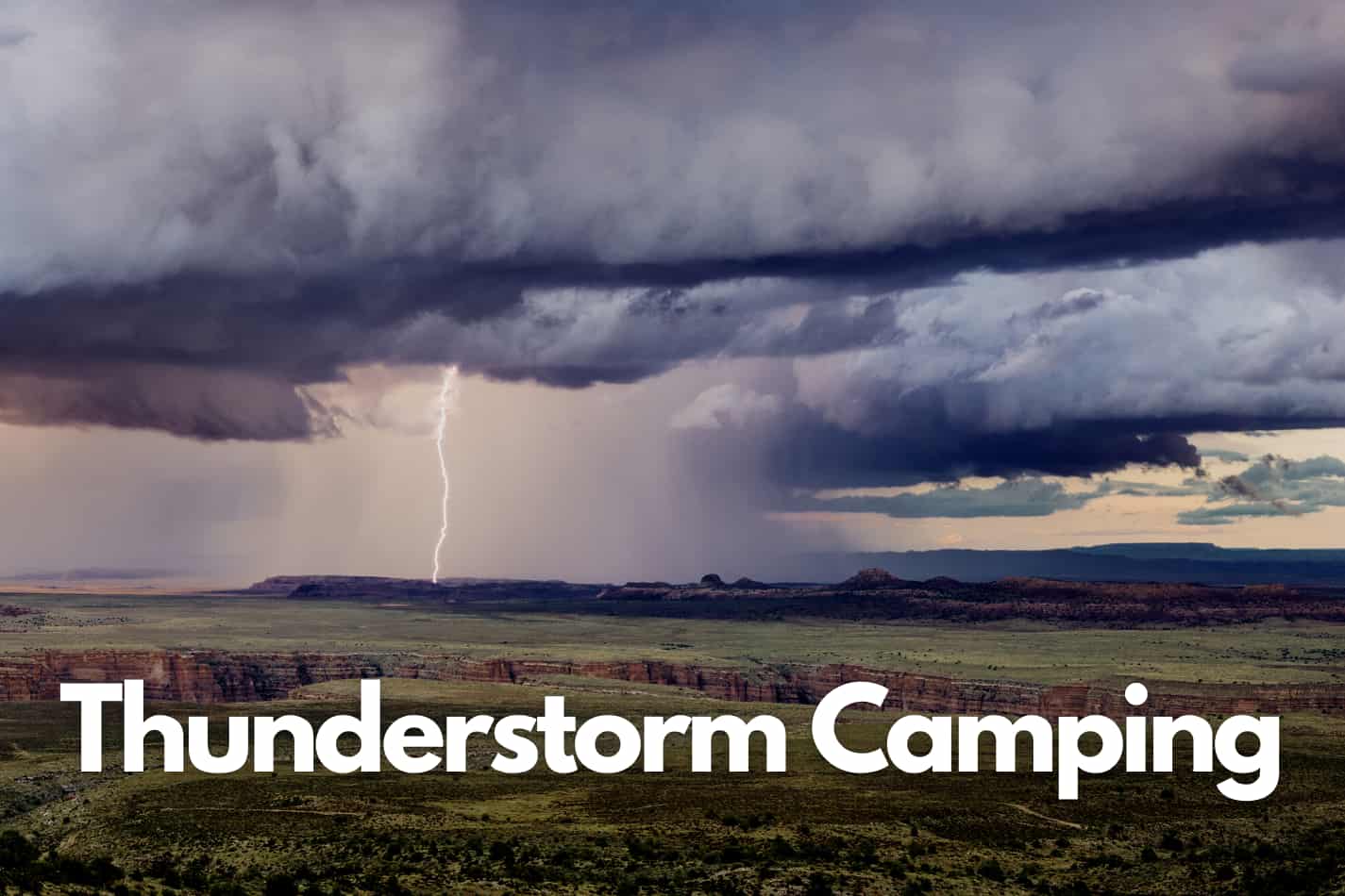 camping in a thunderstorm