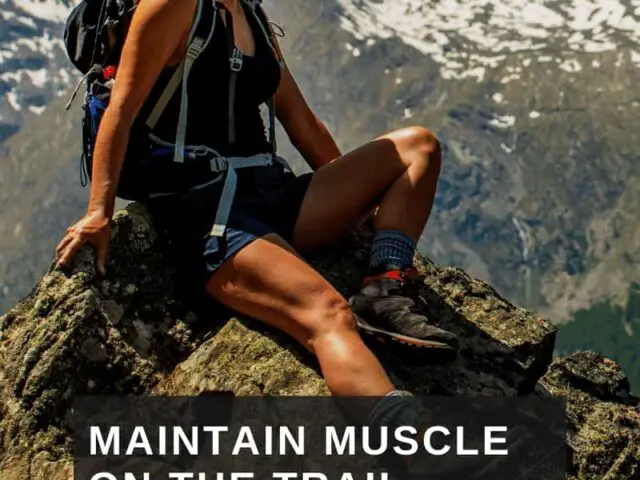 Maintaining Muscle On The Trail on Pinterest
